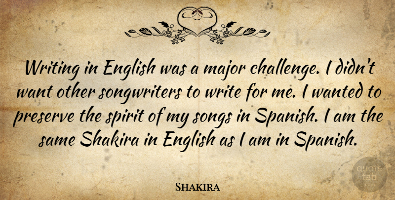 Shakira Quote About Song, Writing, Challenges: Writing In English Was A...