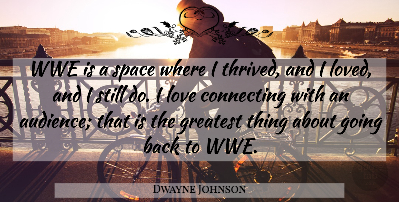 Dwayne Johnson Quote About Space, Wwe, Inspire: Wwe Is A Space Where...