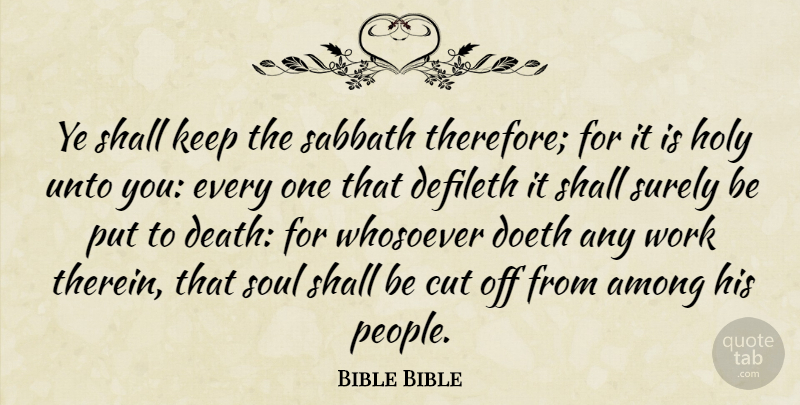 Bible Bible Quote About Among, Cut, Holy, Sabbath, Shall: Ye Shall Keep The Sabbath...