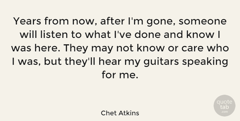 Chet Atkins Quote About Years, Guitar, Done: Years From Now After Im...