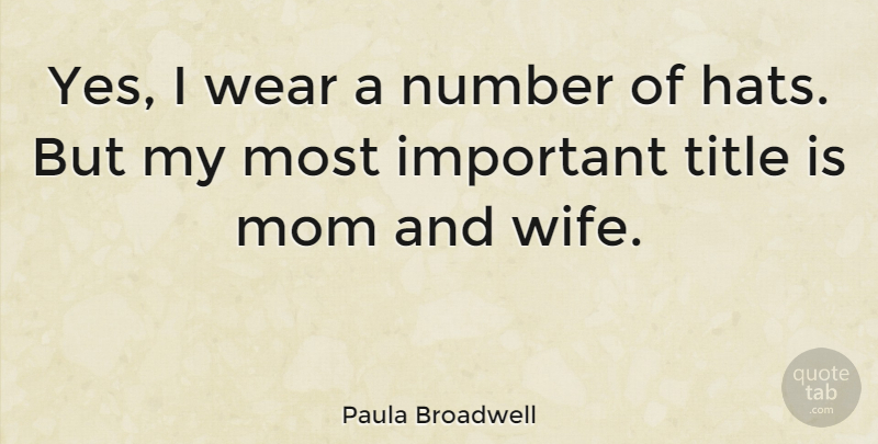 Paula Broadwell Quote About Mom, Number, Title, Wear: Yes I Wear A Number...