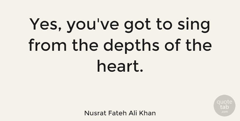 Nusrat Fateh Ali Khan Quote About American Comedian: Yes Youve Got To Sing...