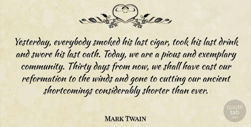 Mark Twain Quote About New Year, Cutting, Wind: Yesterday Everybody Smoked His Last...