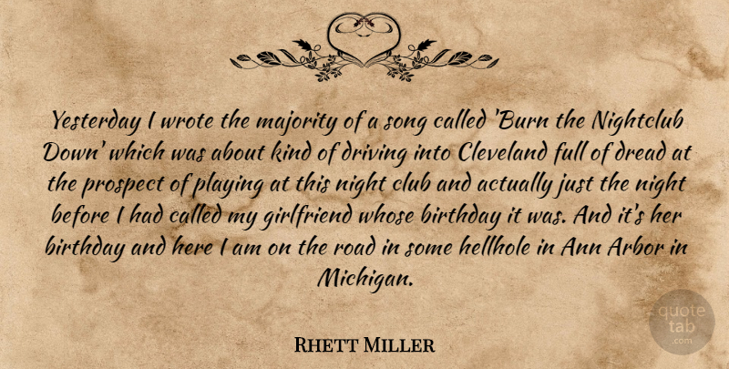 Rhett Miller Quote About Song, Girlfriend, Night: Yesterday I Wrote The Majority...