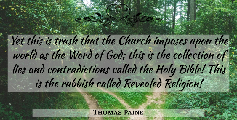 Thomas Paine Quote About Lying, Church, World: Yet This Is Trash That...