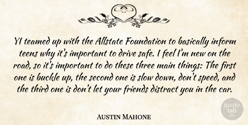 Austin Mahone Quote About Basically, Car, Distract, Drive, Inform: Yi Teamed Up With The...