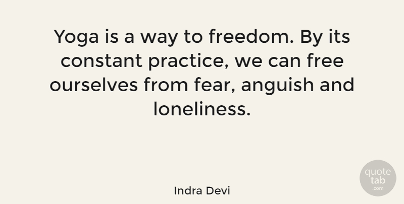 Indra Devi Quote About Loneliness, Yoga, Being Alone: Yoga Is A Way To...