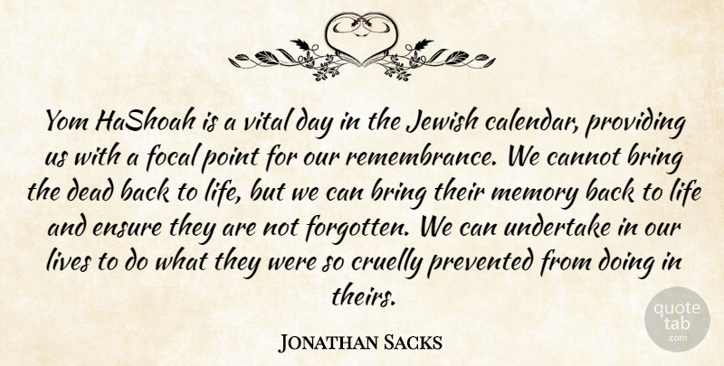 Jonathan Sacks Quote About Memories, Remembrance, Calendars: Yom Hashoah Is A Vital...