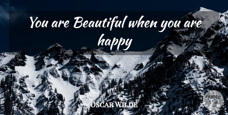 Oscar Wilde Quote About Inspirational, Beautiful, You Are Beautiful: You Are Beautiful When You...