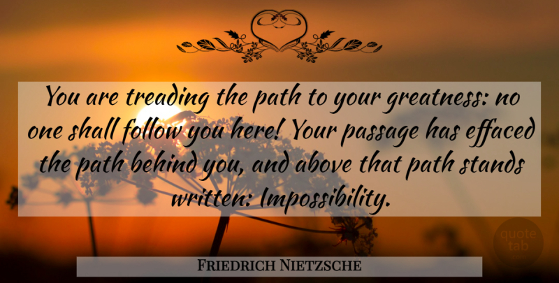 Friedrich Nietzsche Quote About Pain, Greatness, Suffering: You Are Treading The Path...