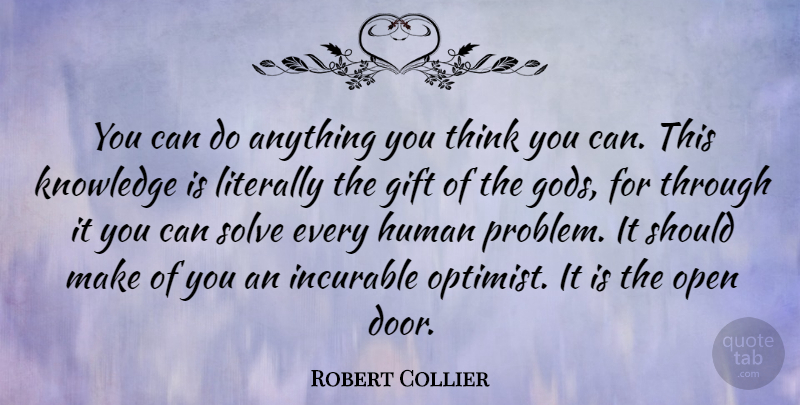 Robert Collier Quote About Positive, Thinking, Doors: You Can Do Anything You...