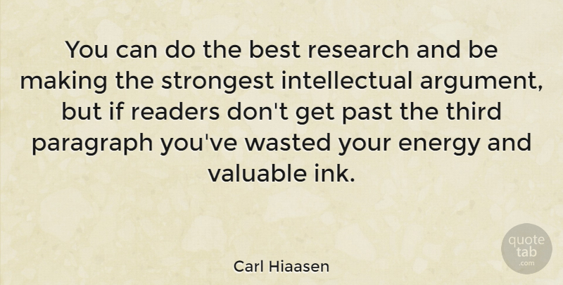 Carl Hiaasen Quote About Past, Intellectual, Ink: You Can Do The Best...