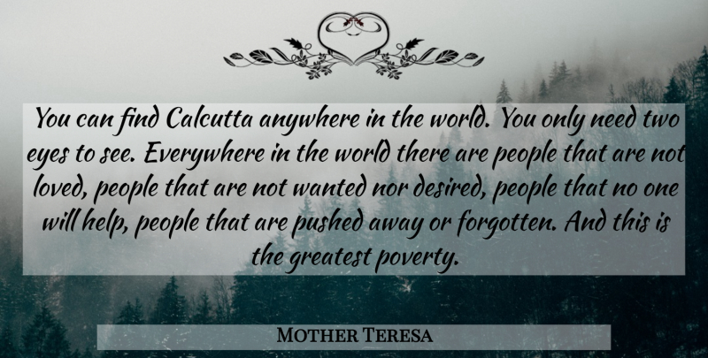 Mother Teresa Quote About Eye, Two, People: You Can Find Calcutta Anywhere...