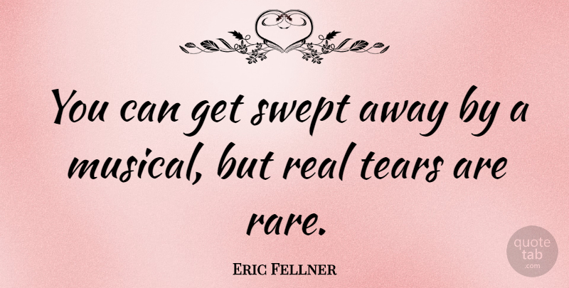 Eric Fellner Quote About Swept: You Can Get Swept Away...