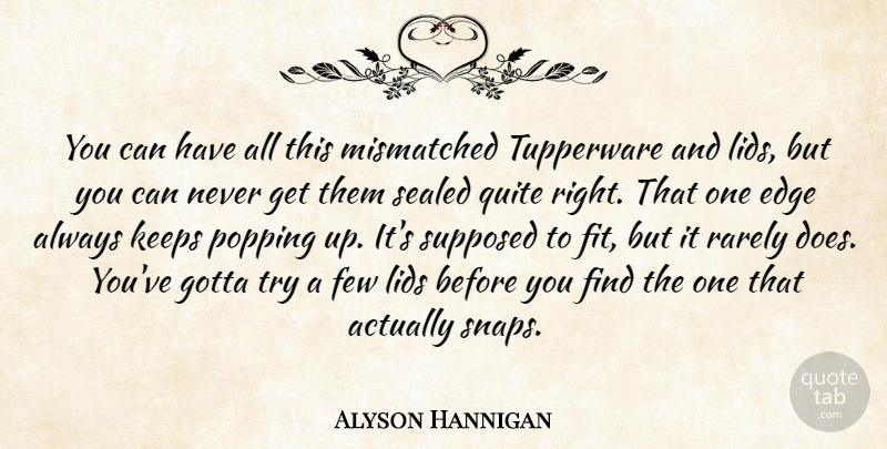 Alyson Hannigan Quote About Trying, Tupperware, Doe: You Can Have All This...