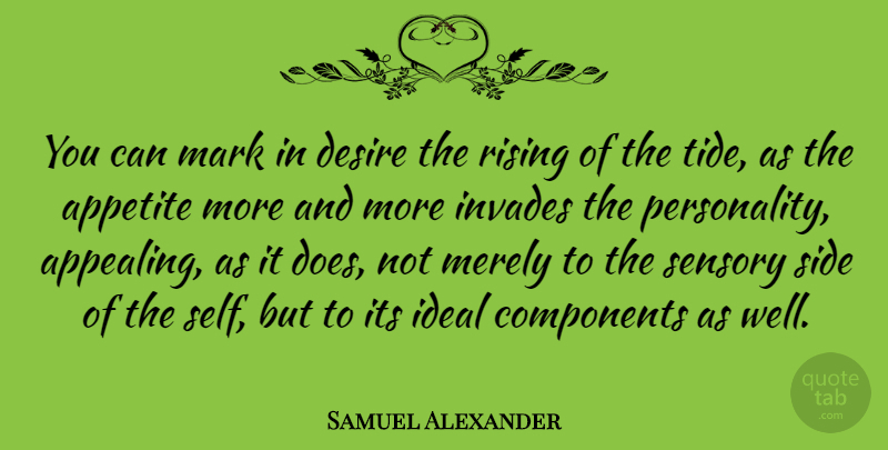 Samuel Alexander Quote About Self, Personality, Desire: You Can Mark In Desire...