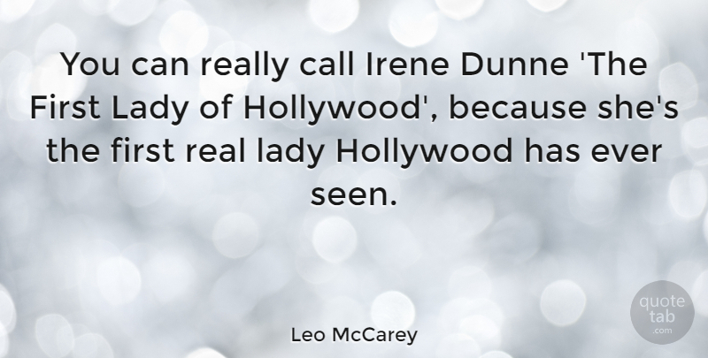 Leo McCarey Quote About Call: You Can Really Call Irene...