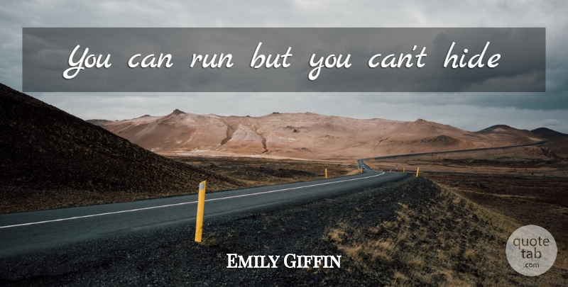 Emily Giffin Quote About Running, Marine Corps, Exposure: You Can Run But You...