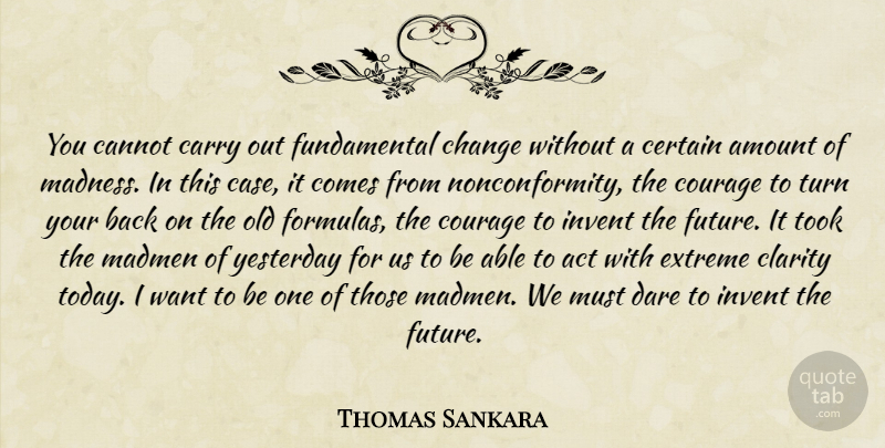 Thomas Sankara Quote About Yesterday, Fundamentals, Want: You Cannot Carry Out Fundamental...