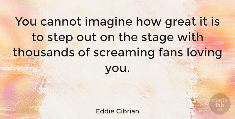 Eddie Cibrian Quote About Loving You, Steps, Fans: You Cannot Imagine How Great...
