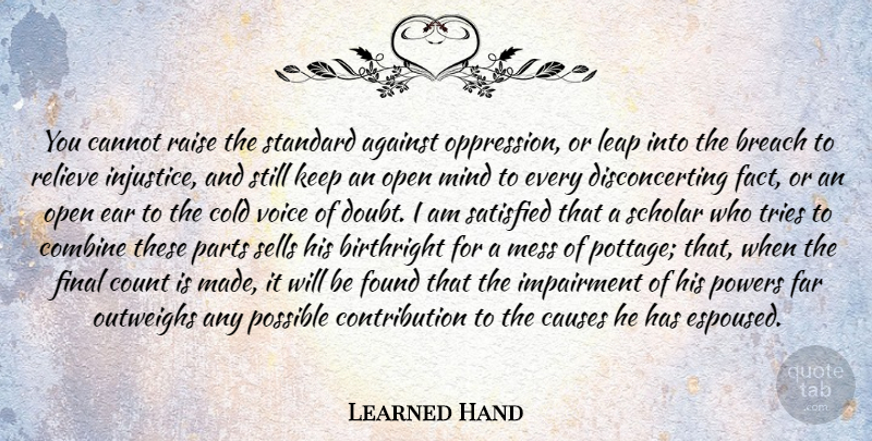 Learned Hand Quote About Voice, Doubt, Mind: You Cannot Raise The Standard...