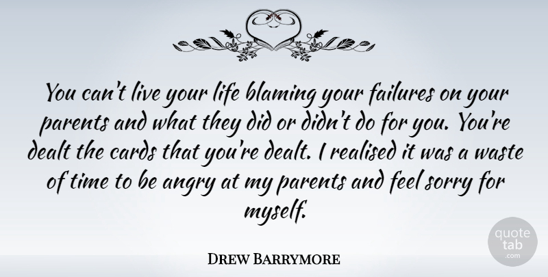 Drew Barrymore Quote About Sorry, Imperfection, Parent: You Cant Live Your Life...