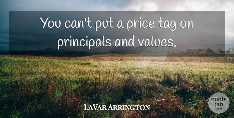 LaVar Arrington Quote About Price, Principals, Tag: You Cant Put A Price...