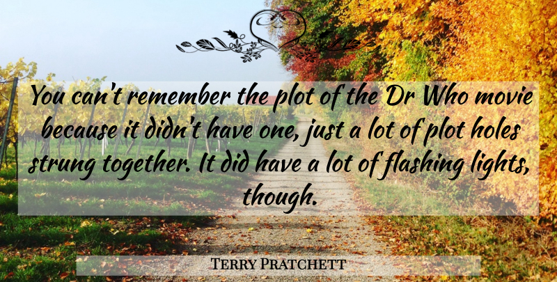 Terry Pratchett Quote About Light, Together, Plot: You Cant Remember The Plot...