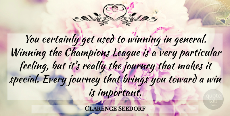 Clarence Seedorf Quote About Winning, Journey, Champions League: You Certainly Get Used To...