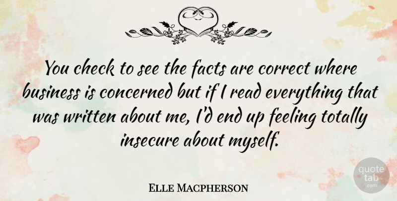 Elle Macpherson Quote About Insecure, Feelings, Insecurity: You Check To See The...