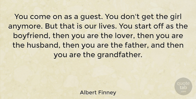 Albert Finney Quote About British Actor, Start: You Come On As A...