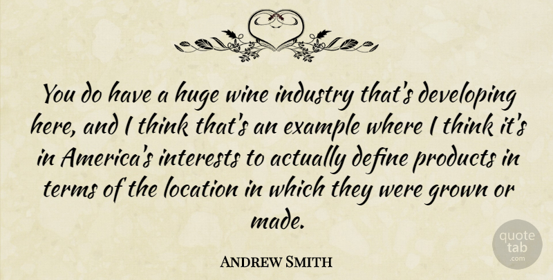 Andrew Smith Quote About Define, Developing, Example, Grown, Huge: You Do Have A Huge...