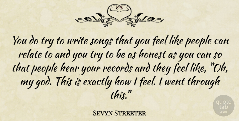 Sevyn Streeter Quote About Song, Writing, People: You Do Try To Write...