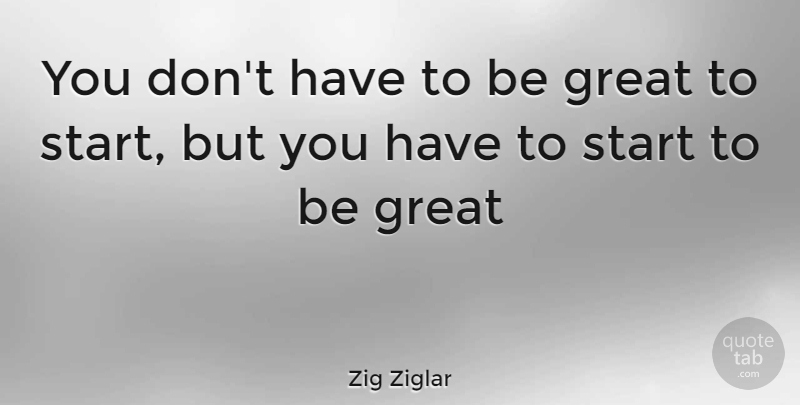 Zig Ziglar Quote About Inspirational, Life, Good Morning: You Dont Have To Be...
