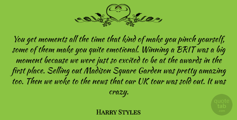 Harry Styles Quote About Crazy, Winning, Emotional: You Get Moments All The...