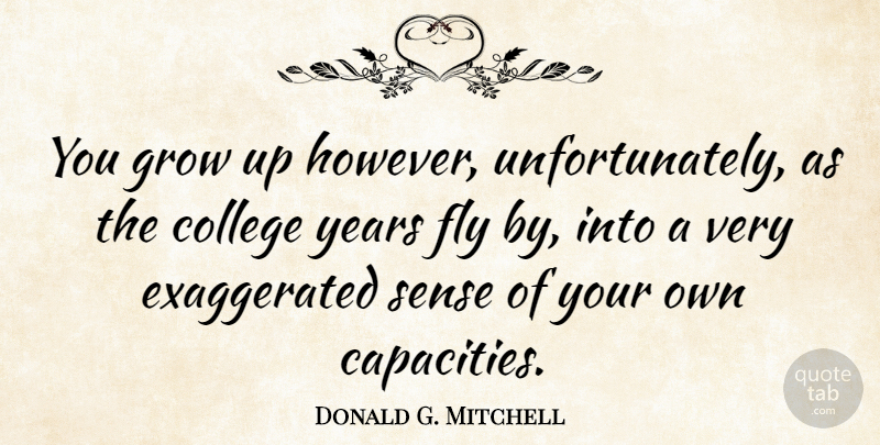 Donald G. Mitchell Quote About American Musician: You Grow Up However Unfortunately...
