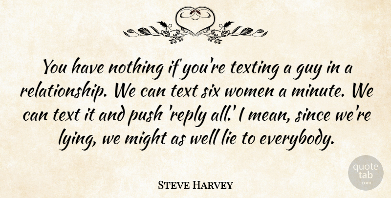 Steve Harvey Quote About Lying, Mean, Guy: You Have Nothing If Youre...