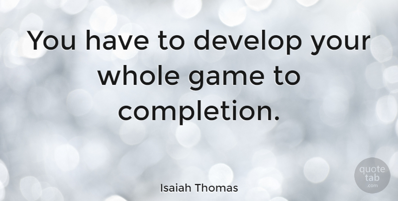 Isaiah Thomas Quote About American Athlete: You Have To Develop Your...