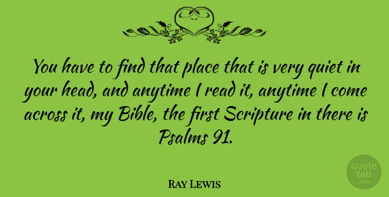 Ray Lewis Quote About Scripture, Firsts, Quiet: You Have To Find That...