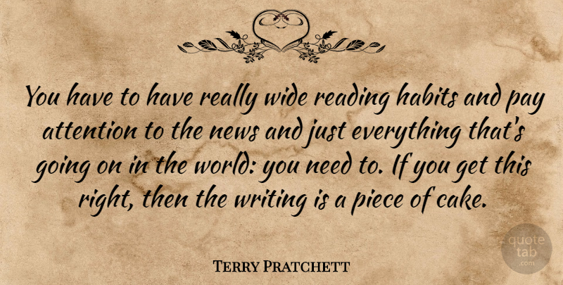 Terry Pratchett Quote About Reading, Writing, Cake: You Have To Have Really...