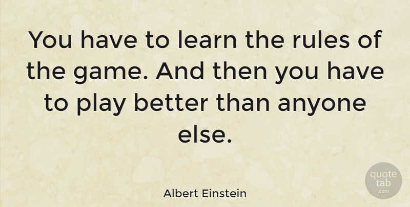 Albert Einstein Quote About Inspirational, Positive, Success: You Have To Learn The...