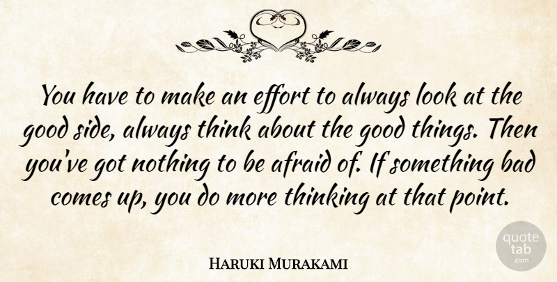Haruki Murakami Quote About Thinking, Effort, Sides: You Have To Make An...