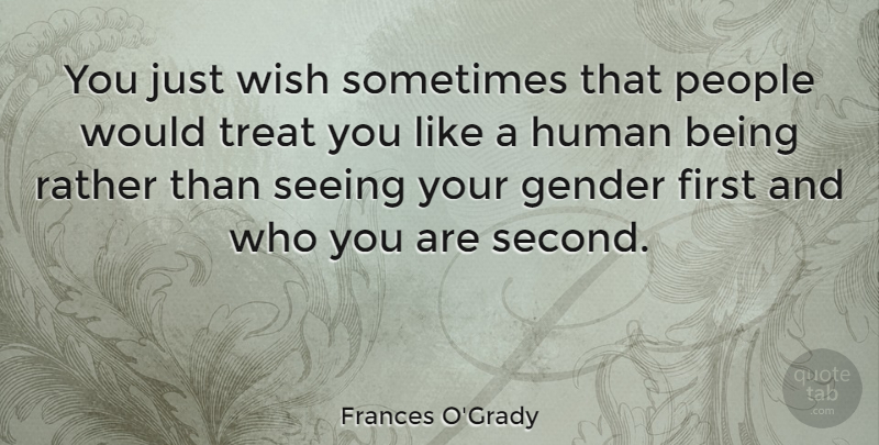 Frances O'Grady Quote About People, Wish, Firsts: You Just Wish Sometimes That...