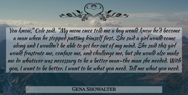 Gena Showalter Quote About Girl, Mom, Boys: You Know Cole Said My...