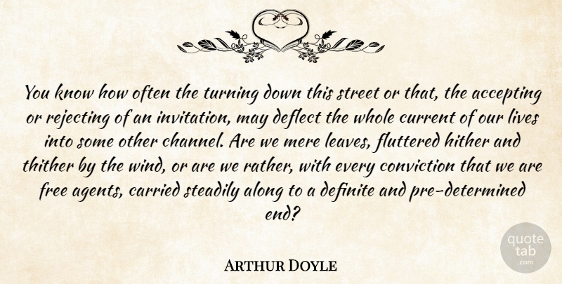 Arthur Conan Doyle Quote About Wind, Agents, May: You Know How Often The...