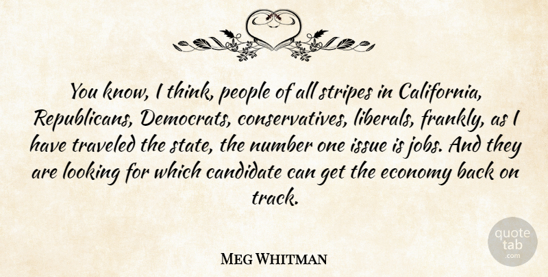 Meg Whitman Quote About Jobs, Thinking, California: You Know I Think People...