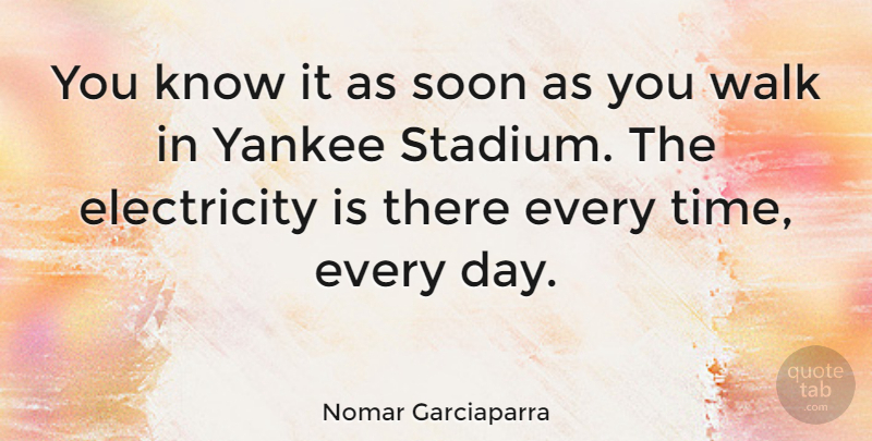 Nomar Garciaparra Quote About Sports, Yankees, Yankee Stadium: You Know It As Soon...