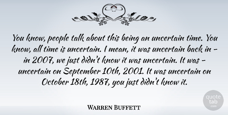 Warren Buffett Quote About Mean, People, Uncertain Times: You Know People Talk About...