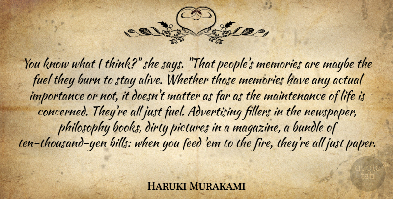 Haruki Murakami Quote About Memories, Philosophy, Dirty: You Know What I Think...
