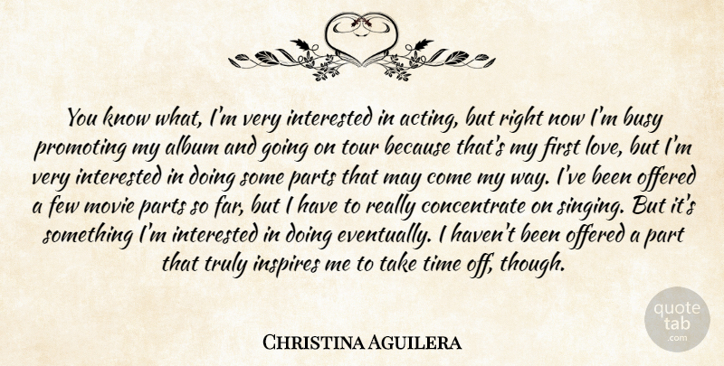 Christina Aguilera Quote About First Love, Inspire, Singing: You Know What Im Very...